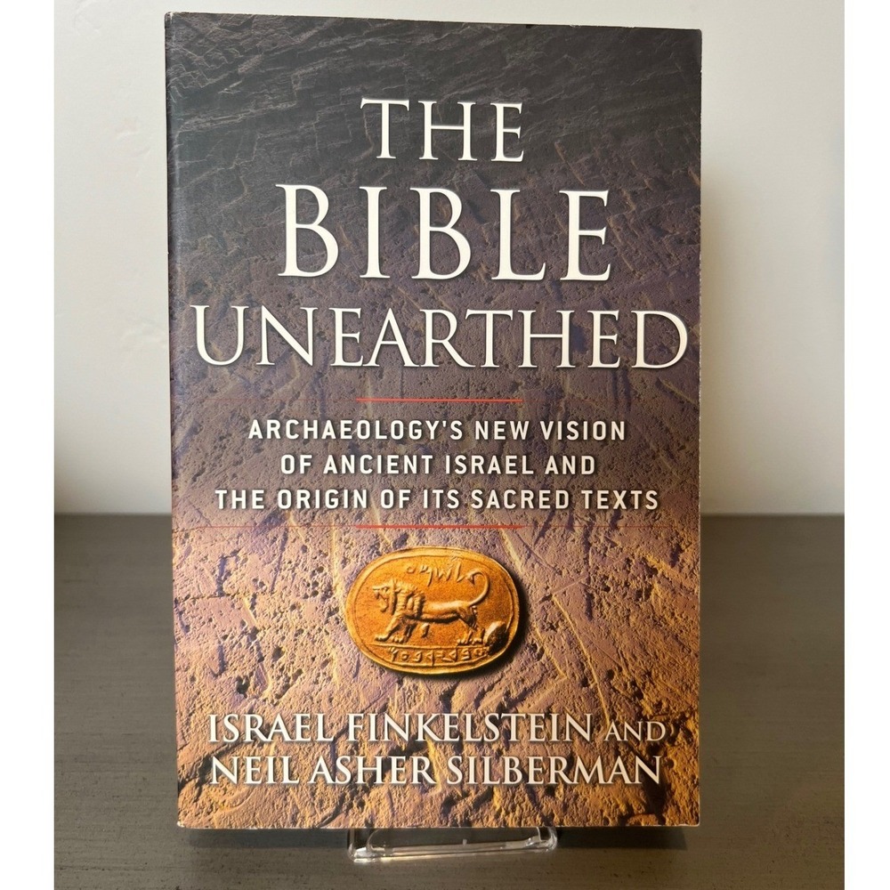 The Bible Unearthed by Finkelstein & Silberman - Archaeology History Religion